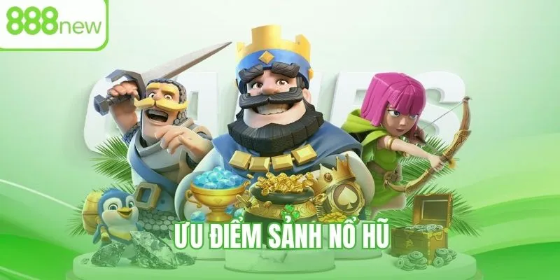 Đặc quyền khi chơi Nổ Hũ 888NEW