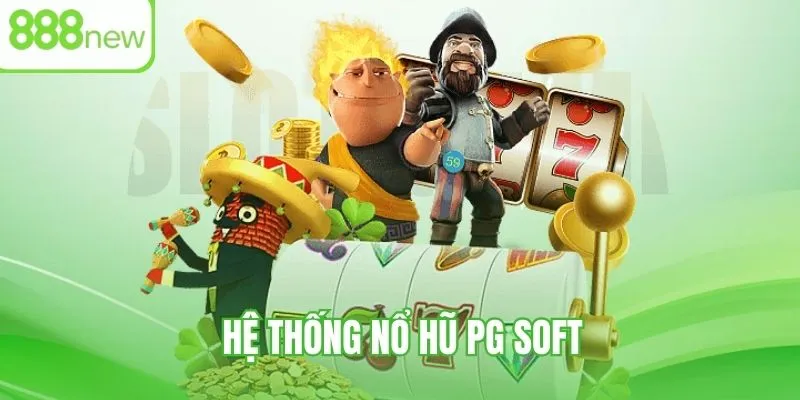 Trải nghiệm sảnh PG Soft